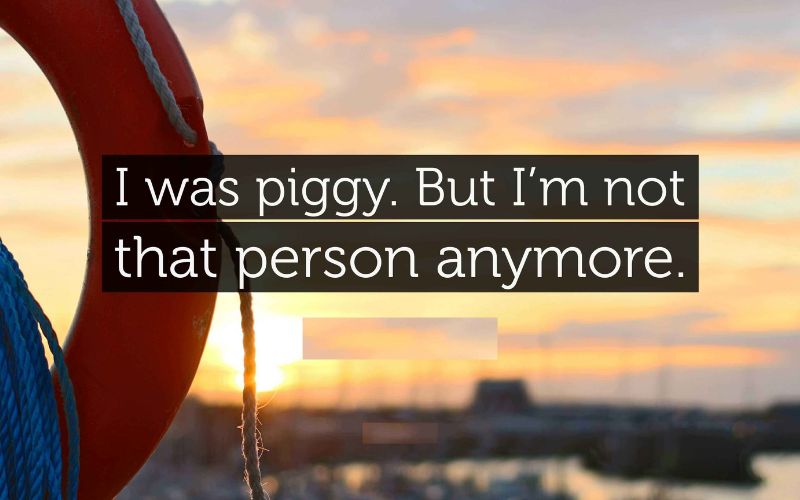 I'm not that person anymore, and that's my biggest win.